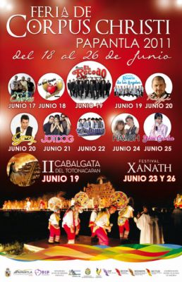 FIESTA DE CORPUS CHRISTI  o Festival Internacional de Voladores (03-04)
Fue en el aÃ±o de 1958, por iniciativa de los seÃ±ores. Lic. Mariano Torres CarreÃ±o y el Papanteco HÃ©ctor Ventura de Castro, que fue creado exclusivamente para ser presentado al pÃºblico durante las festividades de la Feria de Corpus Christi; posteriormente, el Licenciado Carlos Juan Islas propone el guiÃ³n del Festival Xanath que actualmente se emplea. EspectÃ¡culo cultural que desde ese entonces se viene presentando aÃ±o con aÃ±o durante esta feria. 
Keywords: fiesta corpus christi papantla veracruz festival internacional voladores